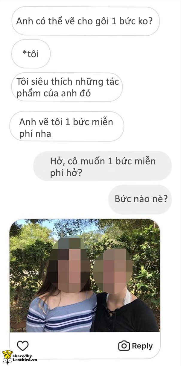 Khi bị khách hàng 'mặt dày' đòi vẽ free, người họa sĩ tinh tế tao nhã sẽ xử trí ra sao? Khi bị khách hàng 'mặt dày' đòi vẽ free, người họa sĩ tinh tế tao nhã sẽ xử trí ra sao?