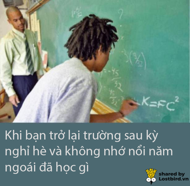 Tuyển tập meme hài hước tái hiện lại những nỗi khổ của học sinh khi đi học Tuyển tập meme hài hước tái hiện lại những nỗi khổ của học sinh khi đi học