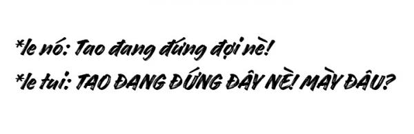 Trong nhóm 'cạ cứng' thể nào cũng có chừng này loại, không tin bạn cứ ngẫm nghĩ thử xem Trong nhóm 'cạ cứng' thể nào cũng có chừng này loại, không tin bạn cứ ngẫm nghĩ thử xem