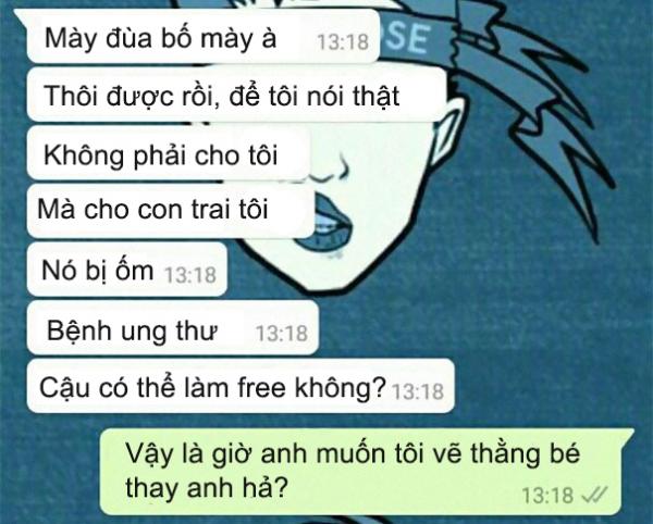 Khách hàng 'bá đạo' của năm: 'Con anh bị ung thư nên chú vẽ chân dung FREE cho anh nha?' Khách hàng 'bá đạo' của năm: 'Con anh bị ung thư nên chú vẽ chân dung FREE cho anh nha?'