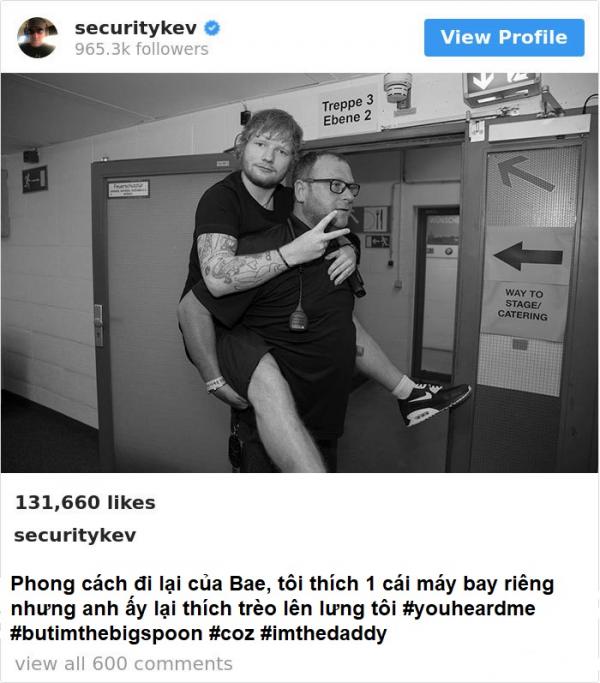 Anh vệ sĩ lầy lội nổi tiếng ngang ngửa Ed Sheeran nhờ hay đưa sếp ra làm trò đùa trên Instagram Anh vệ sĩ lầy lội nổi tiếng ngang ngửa Ed Sheeran nhờ hay đưa sếp ra làm trò đùa trên Instagram