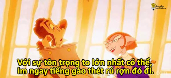 Loạt câu thoại xéo xắt chứa đầy chân lí mà Disney vẫn ngấm ngầm 'bồi bổ' cho chúng ta Loạt câu thoại xéo xắt chứa đầy chân lí mà Disney vẫn ngấm ngầm 'bồi bổ' cho chúng ta