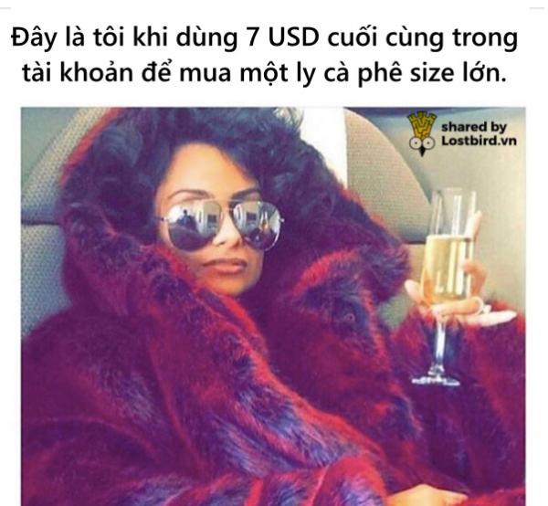 Loạt meme dành cho những ai chi tiêu nhiều hơn số tiền kiếm được, lại bảo chẳng đúng đi! Loạt meme dành cho những ai chi tiêu nhiều hơn số tiền kiếm được, lại bảo chẳng đúng đi!